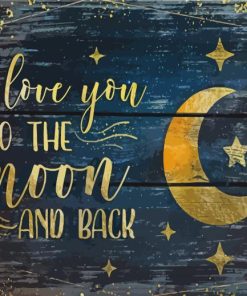 I Love You To The Moon And Back Diamond Paintings