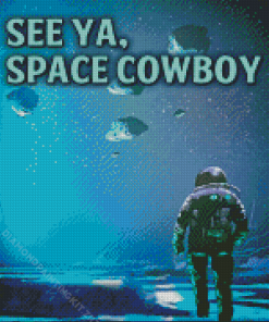 See Ya Space Cowboy Poster Diamond Paintings