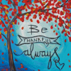 Be Thankful Always Diamond Painting