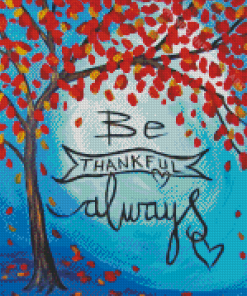 Be Thankful Always Diamond Painting