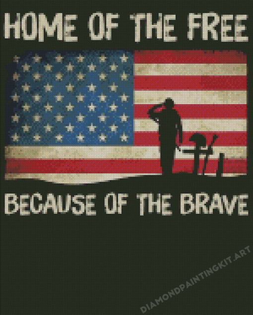 Home Of The Free Cuz I Am Brave Diamond Painting